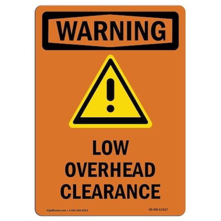 Safety Sign, OSHA WARNING, 14" Height, Aluminum, Low Overhead Clearance, Portrait, 1014-V-13317